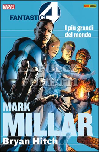 FANTASTICI QUATTRO - MARK MILLAR COLLECTION 1: I PIU' GRANDI DEL MONDO